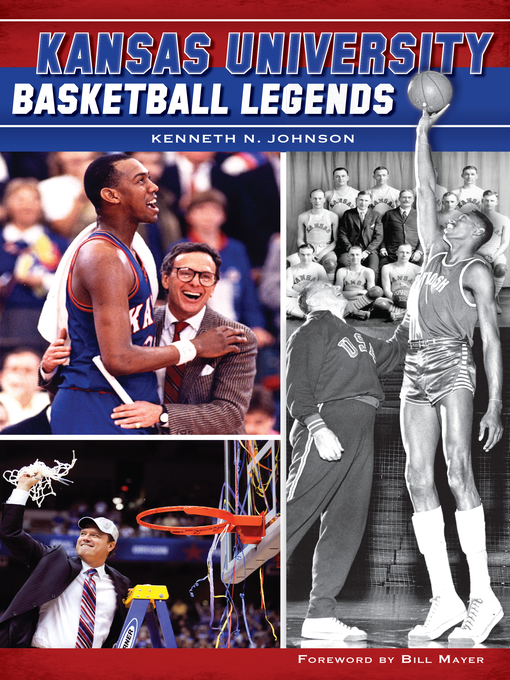 Title details for Kansas University Basketball Legends by Kenneth N. Johnson PhD - Available